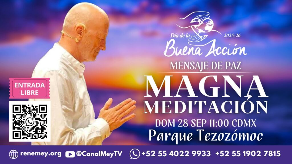 Dia de la Buena acción. Mensaje de Paz y Magna meditación 2025